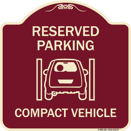 Signmission Reserved Parking Compact Vehicle Heavy-Gauge Aluminum Architectural Sign, 18" x 18", BU-1818-23137 A-DES-BU-1818-23137